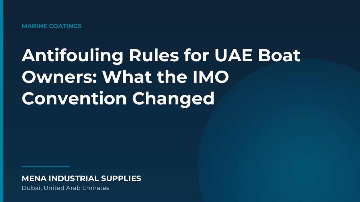 Antifouling Rules for UAE Boat Owners: What the IMO Convention Changed