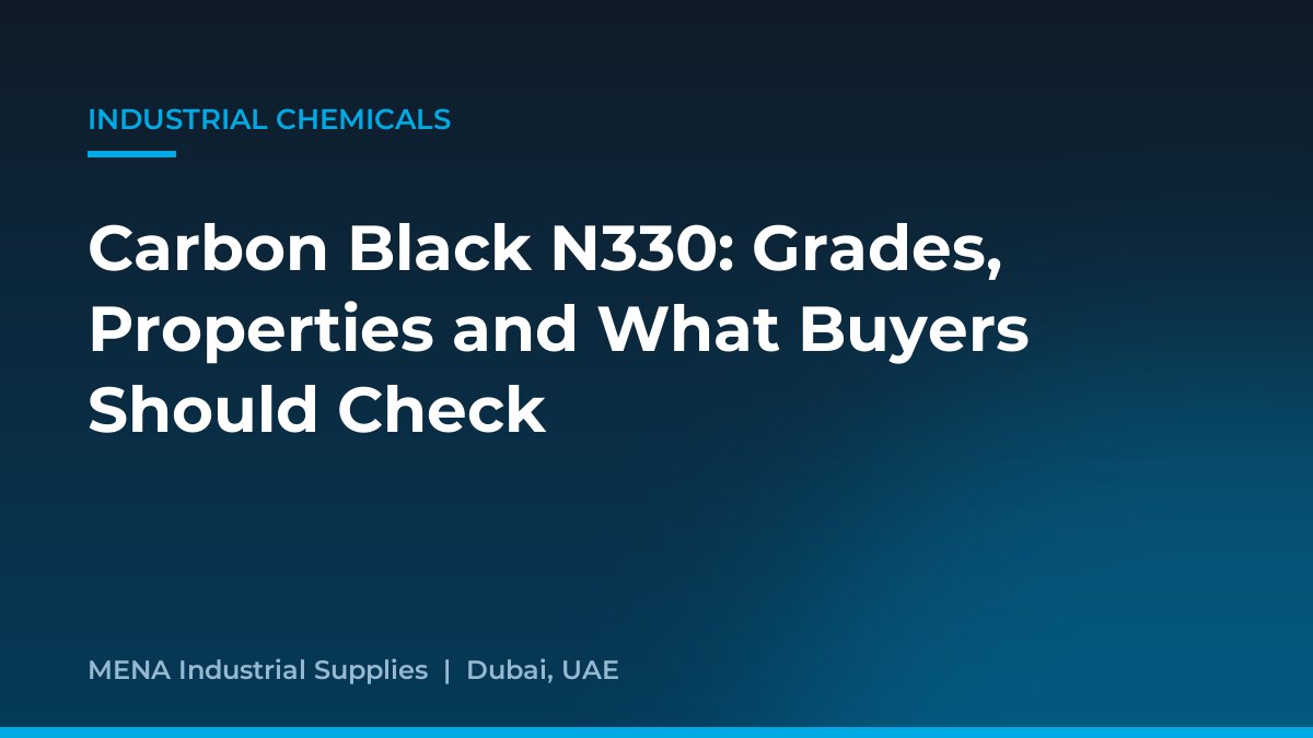 Carbon Black N330: Grades, Properties and What Buyers Should Check