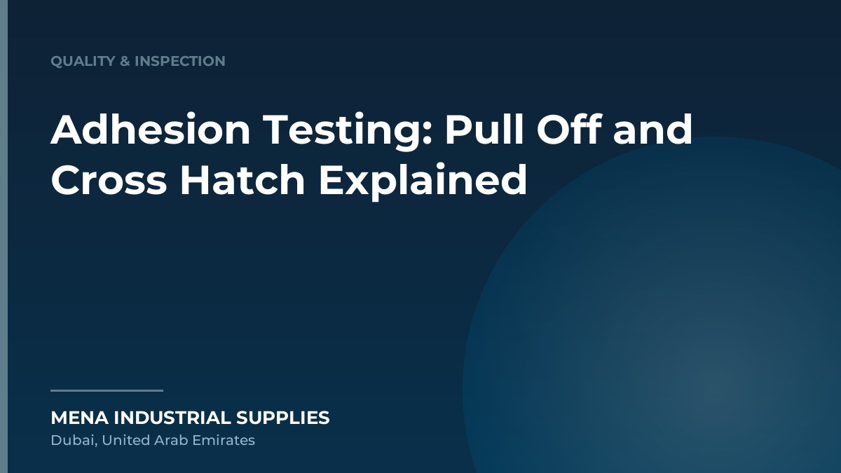 Adhesion Testing: Pull Off and Cross Hatch Explained