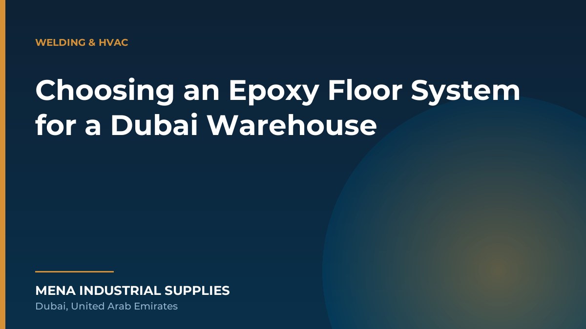 Choosing an Epoxy Floor System for a Dubai Warehouse