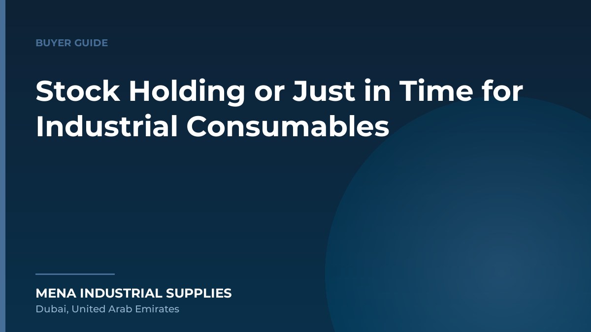 Stock Holding or Just in Time for Industrial Consumables